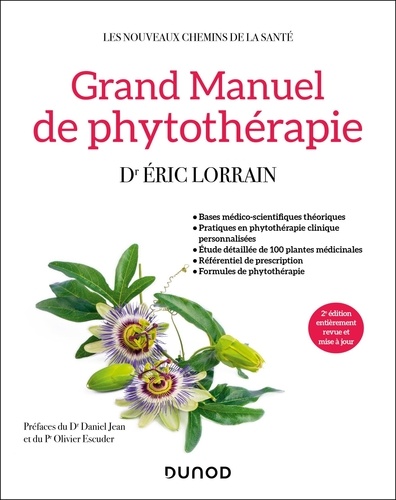 Grand manuel de phytothérapie. 2e édition revue et augmentée