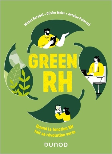 Green RH. Quand la fonction RH fait sa révolution verte