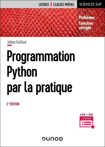 Programmation Python par la pratique. Problèmes et exercices corrigés, 2e édition