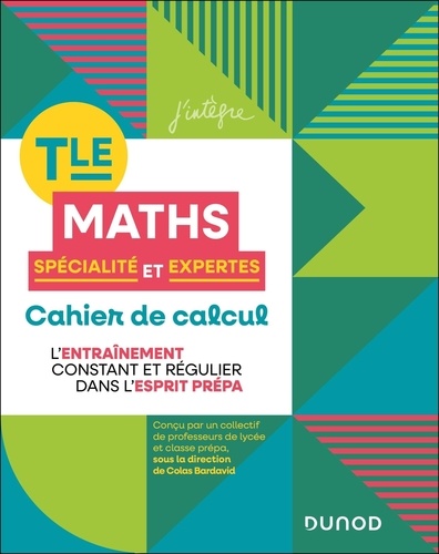 Maths spécialité et expertes Tle. Cahier de calcul