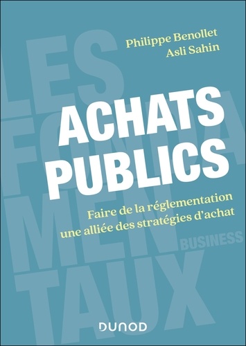 Achats publics. Faire de la réglementation une alliée des stratégies d'achat