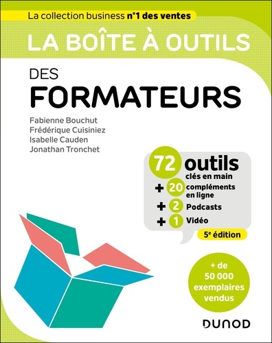 La boîte à outils des formateurs. 72 outils clés en main + 20 compléments en ligne + 2 Podcast + 1 Vidéo, 5e édition