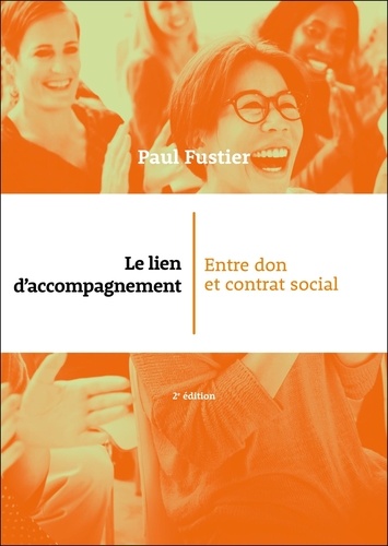 Le lien d'accompagnement. Entre don et contrat social, 2e édition