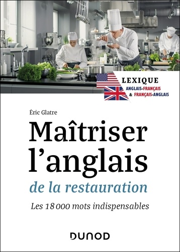 Maîtriser l'anglais de la restauration. Les 18 000 mots indispensables, Edition bilingue français-anglais