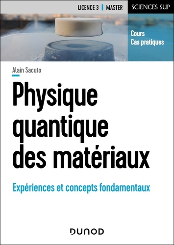 Physique quantique des matériaux. Expériences et concepts fondamentaux