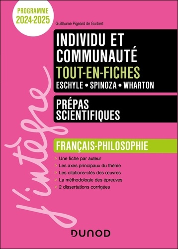 Individu et Communauté tout-en-fiches Eschyle - Spinoza - Wharton. Prépas scientifiques - Français-Philosophie, Edition 2024-2025