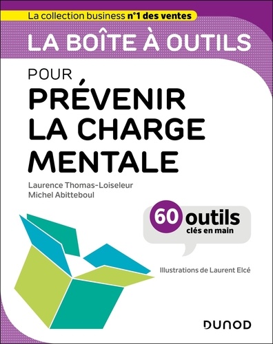 La boîte à outils pour prévenir la charge mentale. 56 outils et méthodes