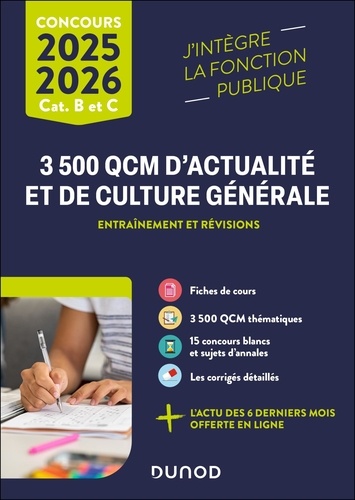 3500 QCM d'actualité et de culture générale Catégories B et C. Entraînement et révisions, Edition 2025-2026