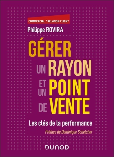 Gérer un rayon et un point de vente. Les clés de la performance