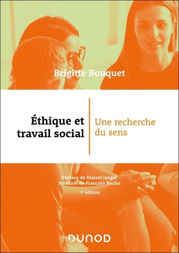 Ethique et travail social. Une recherche du sens, 3e édition