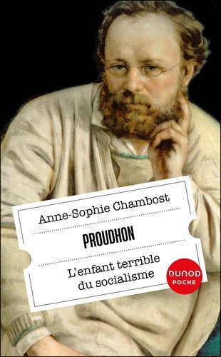 Proudhon. L'enfant terrible du socialisme