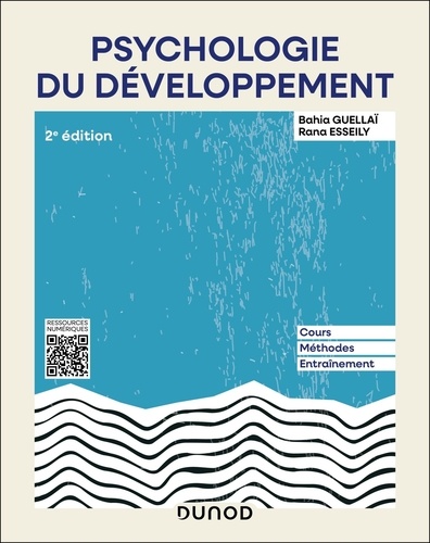 Psychologie du développement. Cours, méthodes, entraînement, 2e édition actualisée