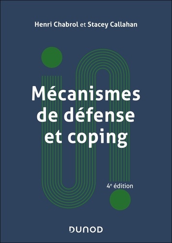 Mécanismes de défense et coping. 4e édition actualisée