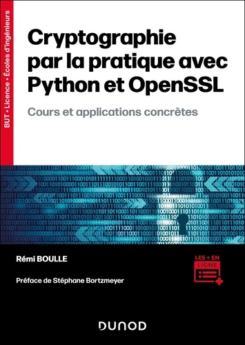 Cryptographie par la pratique avec Python et OpenSSL. Cours et applications concrètes