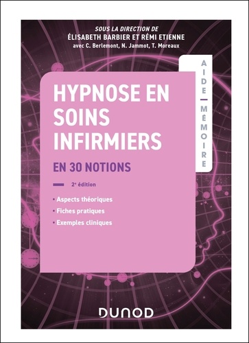 Hypnose en soins infirmiers. En 30 notions, 2e édition