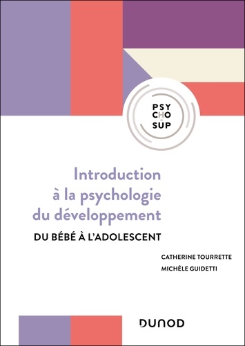 Introduction à la psychologie du développement. Du bébé à l'adolescent