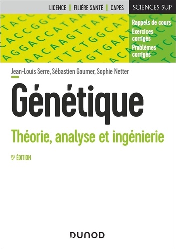 Génétique. Théorie, analyse et ingénierie, 5e édition