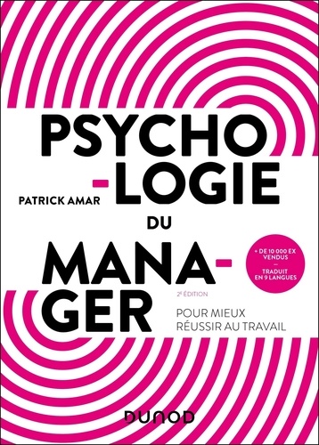 Psychologie du manager. Pour mieux réussir au travail, 2e édition