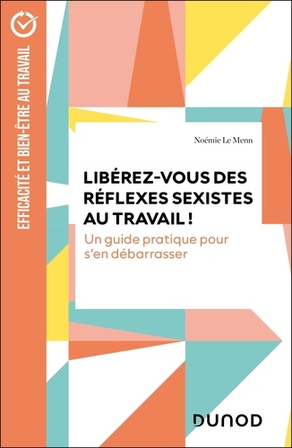 Libérez-vous des réflexes sexistes au travail ! Un guide pratique pour s'en débarrasser