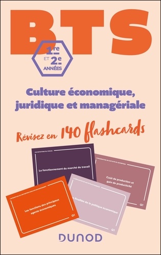 BTS Culture économique juridique et managériale 1re et 2e années. Révisez en 140 flashcards