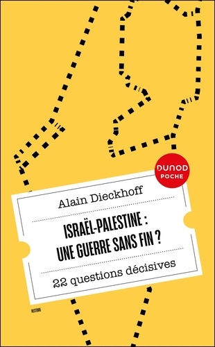 Israël-Palestine : une guerre sans fin?. 25 questions décisives