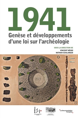 1941. Genèse et développements d'une loi sur l'archéologie