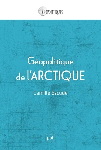 Géopolitique de l'Arctique. Mondialisation d'une région périphérique