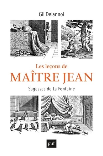 Les leçons de Maître Jean. Sagesses de La Fontaine