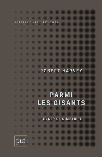 Parmi les gisants. Penser le cimetière