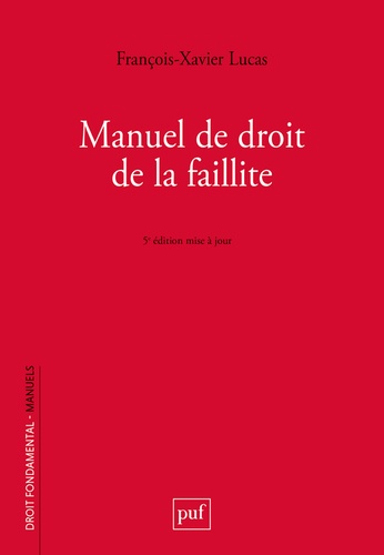 Manuel de droit de la faillite. Prévention, restructuration, liquidation, 5e édition