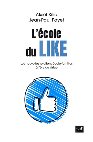 L'école du like. Les nouvelles relations école-familles à l'ère du virtuel