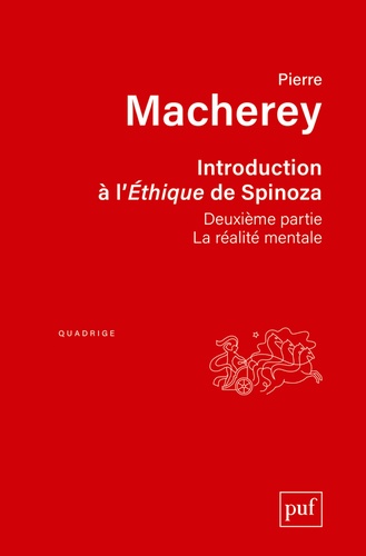 Introduction à l'Ethique de Spinoza. Tome 2, La réalité mentale