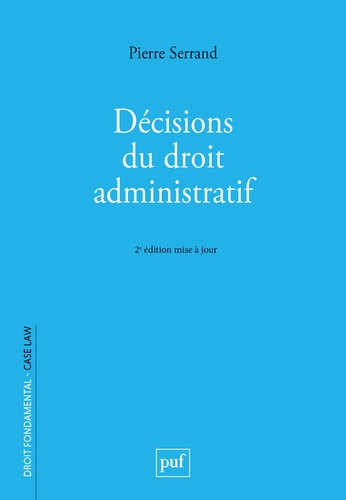 Décisions du droit administratif. 2e édition