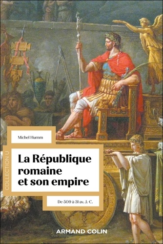 La République romaine et son empire. De 509 à 31 av. J.-C., 2e édition revue et augmentée