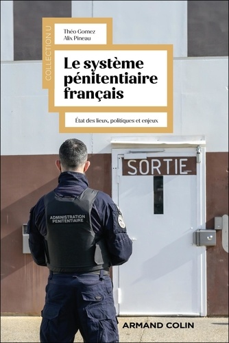 Le système pénitentiaire français. Etat des lieux et enjeux