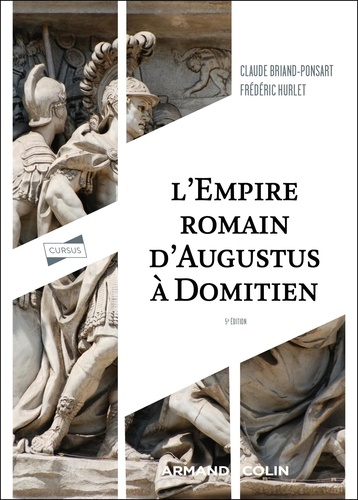 L'Empire romain d'Auguste à Domitien. 5e édition