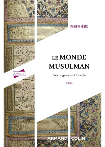 Le monde musulman. Des origines au XIe siècle, 5e édition