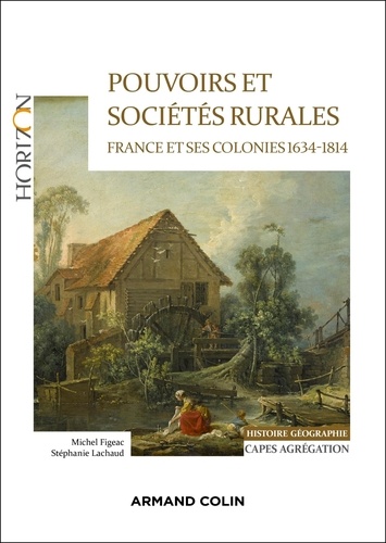 Pouvoirs et sociétés rurales. France et ses colonies 1634-1814