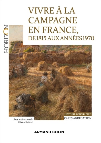 Vivre à la campagne en France, de 1815 aux années 1970. Capes Agrégation Histoire-Géographie