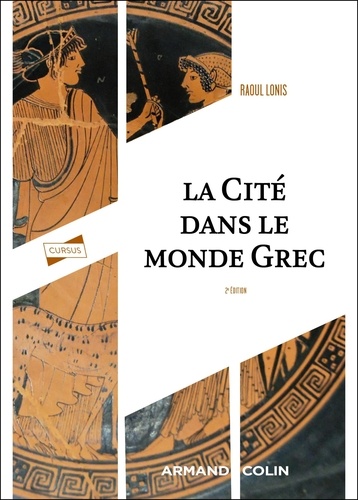 La cité dans le monde grec. 2e édition