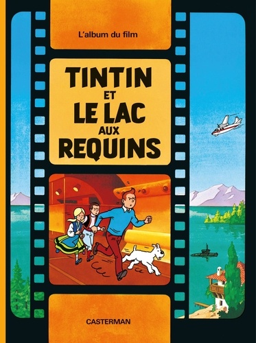 Les aventures de Tintin : Tintin et le lac aux requins