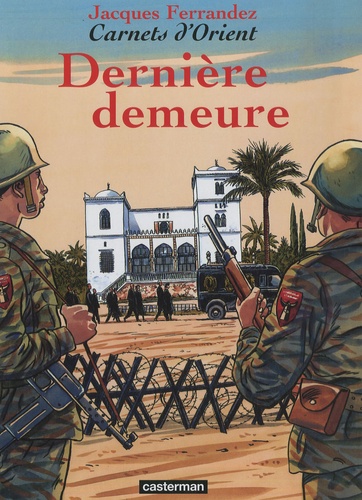 Carnets d'Orient Tome 9 : Dernière demeure