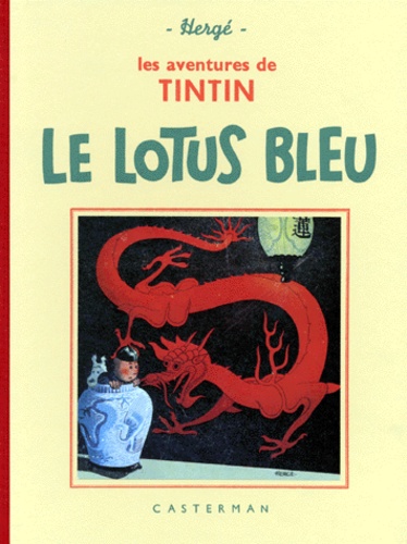 Les aventures de Tintin : Le Lotus bleu. Edition fac-similé en noir et blanc