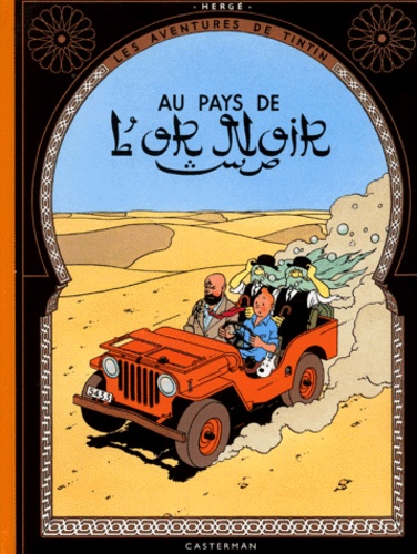 Les Aventures de Tintin : Au Pays de l'Or noir. Edition fac-similé en couleurs