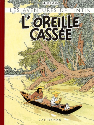 Les Aventures de Tintin : L'Oreille cassée. Edition fac-similé en couleurs