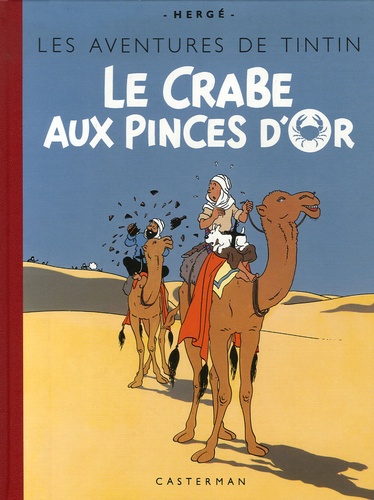 Les Aventures de Tintin : Le Crabe aux pinces d'Or. Edition fac-similé en couleurs