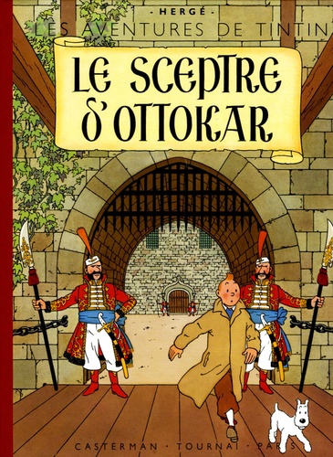 Les Aventures de Tintin : Le Sceptre d'Ottokar. Edition fac-similé en couleurs