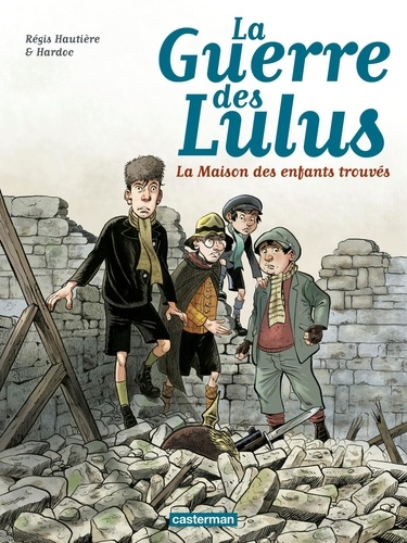 La Guerre des Lulus Tome 1 : 1914 : La maison des enfants trouvés