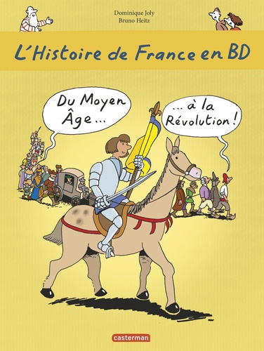 L'histoire de France en BD Tome  : Du Moyen Age à la Révolution