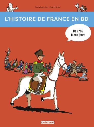 L'histoire de France en BD Tome 3 : De 1789 à nos jours !